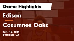 Edison  vs Cosumnes Oaks  Game Highlights - Jan. 13, 2024