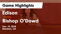 Edison  vs Bishop O'Dowd  Game Highlights - Jan. 15, 2018