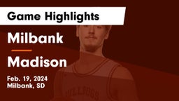Milbank  vs Madison  Game Highlights - Feb. 19, 2024