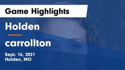 Holden  vs carrollton  Game Highlights - Sept. 16, 2021