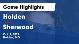 Holden  vs Sherwood Game Highlights - Oct. 9, 2021