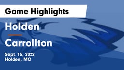 Holden  vs Carrollton  Game Highlights - Sept. 15, 2022