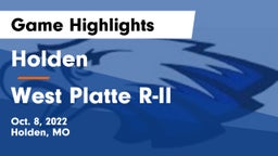 Holden  vs West Platte R-II  Game Highlights - Oct. 8, 2022