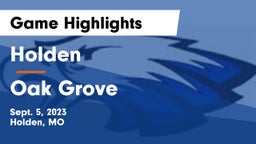 Holden  vs Oak Grove  Game Highlights - Sept. 5, 2023