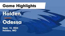 Holden  vs Odessa  Game Highlights - Sept. 12, 2023