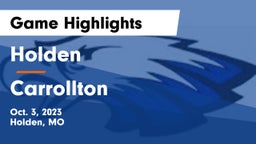 Holden  vs Carrollton  Game Highlights - Oct. 3, 2023