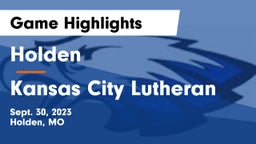 Holden  vs Kansas City Lutheran Game Highlights - Sept. 30, 2023