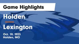 Holden  vs Lexington  Game Highlights - Oct. 10, 2023