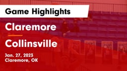 Claremore  vs Collinsville  Game Highlights - Jan. 27, 2023
