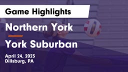 Northern York  vs York Suburban  Game Highlights - April 24, 2023