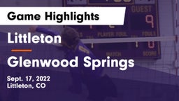 Littleton  vs Glenwood Springs  Game Highlights - Sept. 17, 2022