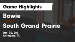 Bowie  vs South Grand Prairie Game Highlights - Jan. 30, 2021