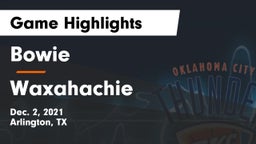 Bowie  vs Waxahachie Game Highlights - Dec. 2, 2021