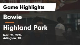 Bowie  vs Highland Park  Game Highlights - Nov. 25, 2023