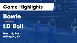 Bowie  vs LD Bell Game Highlights - Nov. 14, 2019