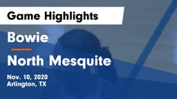 Bowie  vs North Mesquite  Game Highlights - Nov. 10, 2020