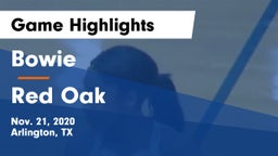 Bowie  vs Red Oak  Game Highlights - Nov. 21, 2020