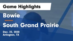 Bowie  vs South Grand Prairie  Game Highlights - Dec. 22, 2020