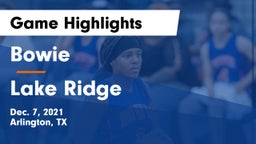 Bowie  vs Lake Ridge  Game Highlights - Dec. 7, 2021