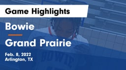 Bowie  vs Grand Prairie  Game Highlights - Feb. 8, 2022