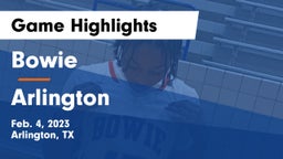 Bowie  vs Arlington  Game Highlights - Feb. 4, 2023