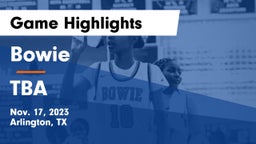 Bowie  vs TBA Game Highlights - Nov. 17, 2023