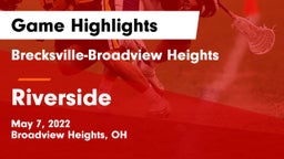 Brecksville-Broadview Heights  vs Riverside  Game Highlights - May 7, 2022