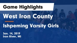 West Iron County  vs Ishpeming Varsity Girls Game Highlights - Jan. 14, 2019