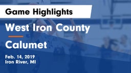 West Iron County  vs Calumet  Game Highlights - Feb. 14, 2019