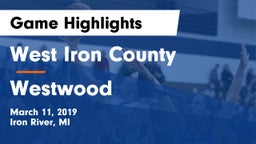 West Iron County  vs Westwood  Game Highlights - March 11, 2019