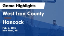 West Iron County  vs Hancock  Game Highlights - Feb. 6, 2023