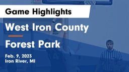 West Iron County  vs Forest Park  Game Highlights - Feb. 9, 2023