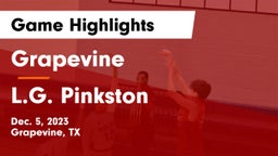 Grapevine  vs L.G. Pinkston  Game Highlights - Dec. 5, 2023