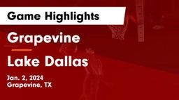 Grapevine  vs Lake Dallas  Game Highlights - Jan. 2, 2024