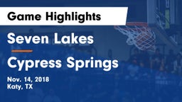 Seven Lakes  vs Cypress Springs  Game Highlights - Nov. 14, 2018