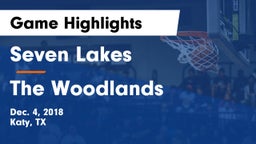 Seven Lakes  vs The Woodlands  Game Highlights - Dec. 4, 2018