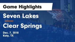 Seven Lakes  vs Clear Springs Game Highlights - Dec. 7, 2018