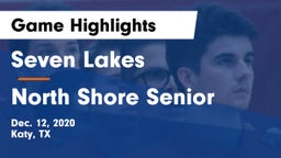 Seven Lakes  vs North Shore Senior  Game Highlights - Dec. 12, 2020