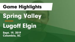 Spring Valley  vs Lugoff Elgin  Game Highlights - Sept. 19, 2019