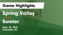 Spring Valley  vs Sumter  Game Highlights - Sept. 26, 2019