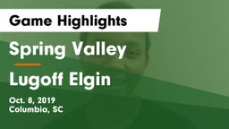 Spring Valley  vs Lugoff Elgin  Game Highlights - Oct. 8, 2019