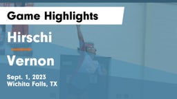 Hirschi  vs Vernon  Game Highlights - Sept. 1, 2023