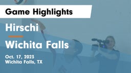 Hirschi  vs Wichita Falls  Game Highlights - Oct. 17, 2023