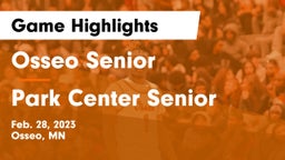 Osseo Senior  vs Park Center Senior  Game Highlights - Feb. 28, 2023
