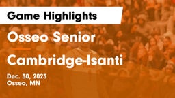 Osseo Senior  vs Cambridge-Isanti  Game Highlights - Dec. 30, 2023