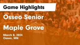 Osseo Senior  vs Maple Grove  Game Highlights - March 8, 2024