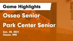 Osseo Senior  vs Park Center Senior  Game Highlights - Jan. 28, 2021