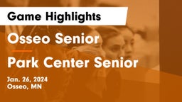 Osseo Senior  vs Park Center Senior  Game Highlights - Jan. 26, 2024