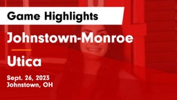 Johnstown-Monroe  vs Utica  Game Highlights - Sept. 26, 2023