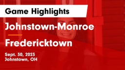 Johnstown-Monroe  vs Fredericktown  Game Highlights - Sept. 30, 2023